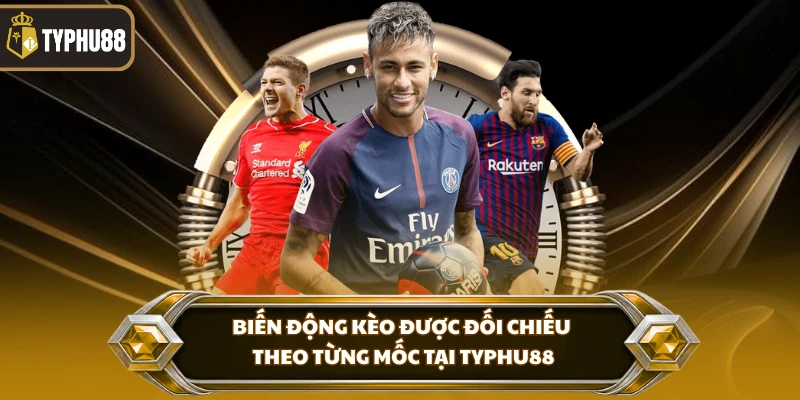 Tỷ Lệ Kèo Typhu88 - Cập Nhật Bảng Kèo Bóng Đá Hôm Nay % Biến động kèo được đối chiếu theo từng mốc tại Typhu88