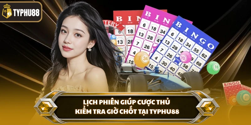 Chơi Lô Đề Siêu Tốc Typhu88 - Luật Chơi Và Cách Đánh % Lịch phiên giúp cược thủ kiểm tra giờ chốt tại Typhu88