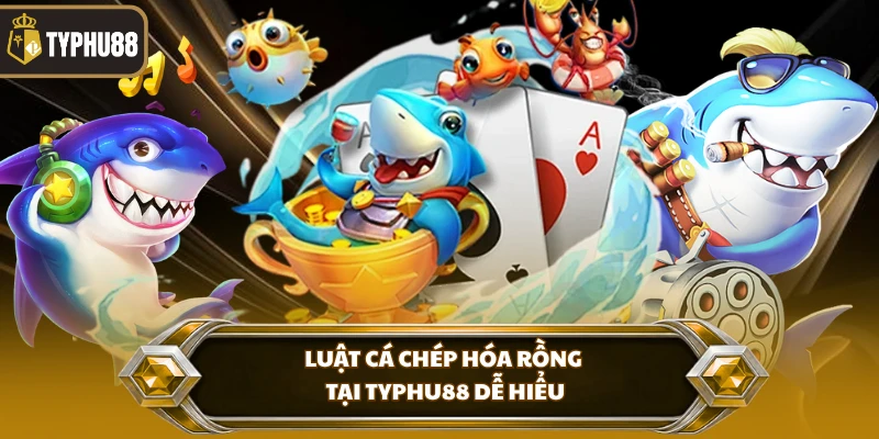 Luật cá chép hóa rồng tại Typhu88 dễ hiểu