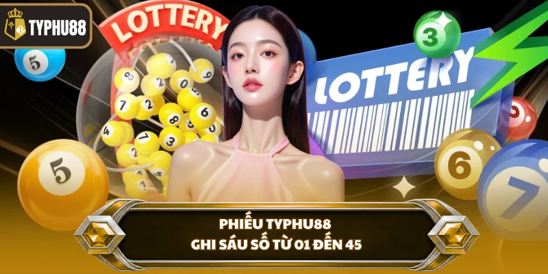 Xổ Số Mega 6/45 Typhu88 - Theo Dõi Kỳ Quay Chính Xác % Phiếu Typhu88 ghi sáu số từ 01 đến 45
