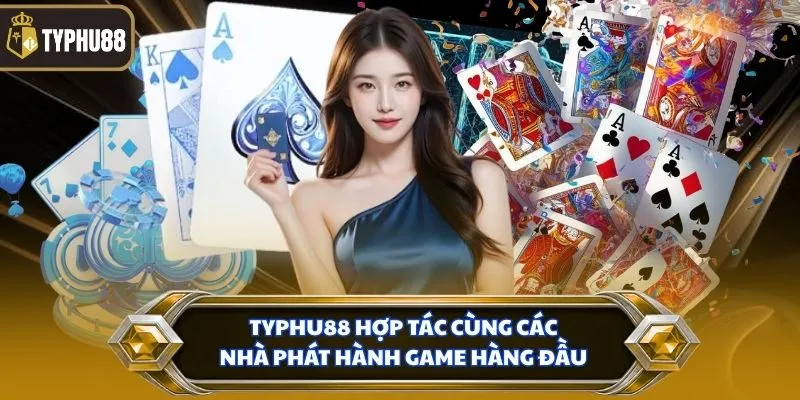 Trang chủ % TYPHU88 hợp tác cùng các nhà phát hành game hàng đầu