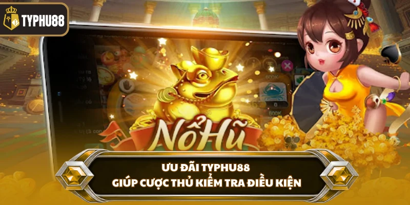 Bầu Cua Typhu88 - Luật Chơi Và Tỷ Lệ Cược Chi Tiết % Ưu đãi Typhu88 giúp cược thủ kiểm tra điều kiện